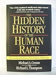 The Hidden History Of The Human Race The Condensed Edition Of Forbidden Archeology by Cremo Michael A. - Thompson Richard L. Paperback
